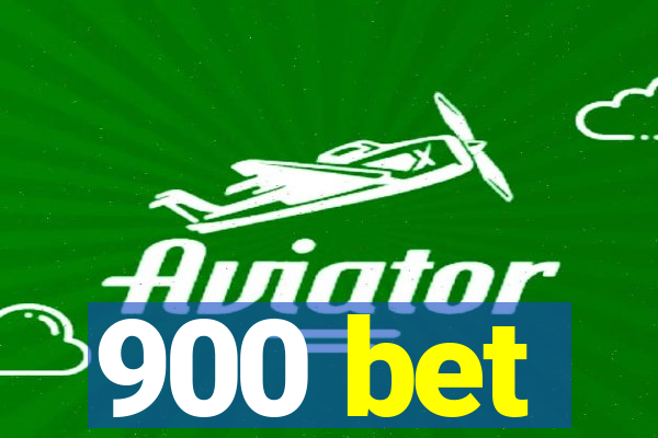 900 bet